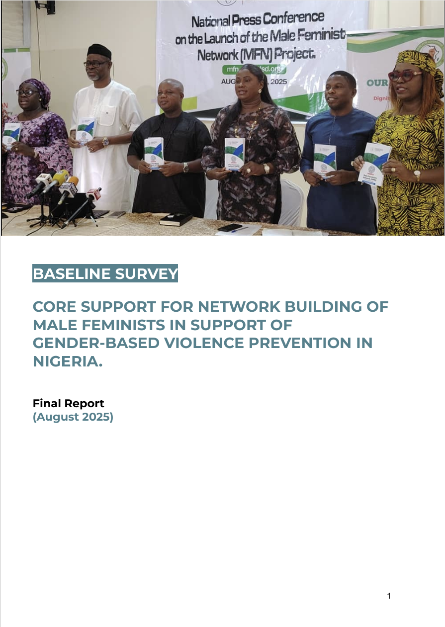 CORE SUPPORT FOR NETWORK BUILDING OF  MALE FEMINISTS IN SUPPORT OF  GENDER-BASED VIOLENCE PREVENTION IN  NIGERIA.