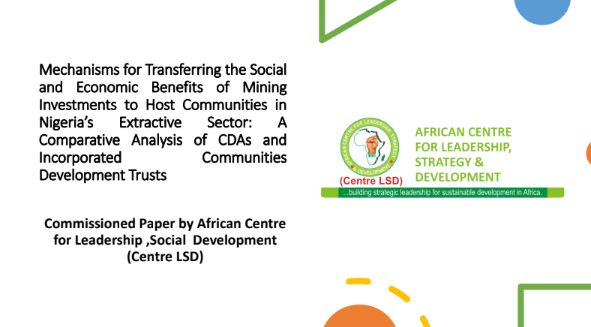 Mechanisms for Transferring the Social and Economic Benefits of Mining Investments to Host Communities in Nigeria’s Extractive Sector: A Comparative Analysis of CDAs and Incorporated Community Devel